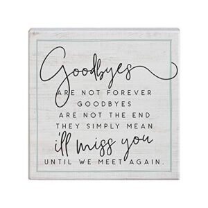 simply said, inc small talk squares, goodbyes are not forever- rustic wooden sign 5.25 x 5.25 in sts1506