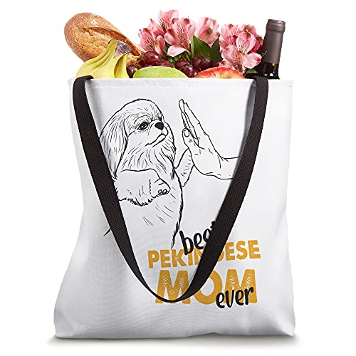 Best Pekingese Mom Ever Dog Pekingese Mom Pekingese Tote Bag