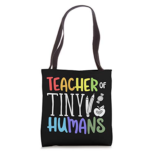 I Teach Tiny Humans Teacher Appreciation Gift Tote Bag