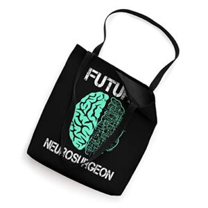 Neuro Surgeon Brain Student Graduation Future Neurosurgeon Tote Bag