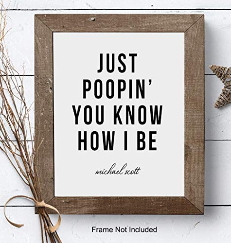 Michael Scott The Office - Bathroom Art Wall Decor Poster - Unique Decoration for Restroom, Guest Bath, Powder Room, Rest Room - Cool Funny Housewarming or Gag Gift - Just Poopin Print