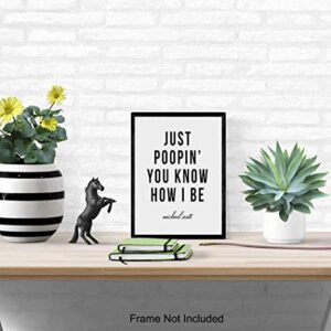 Michael Scott The Office - Bathroom Art Wall Decor Poster - Unique Decoration for Restroom, Guest Bath, Powder Room, Rest Room - Cool Funny Housewarming or Gag Gift - Just Poopin Print