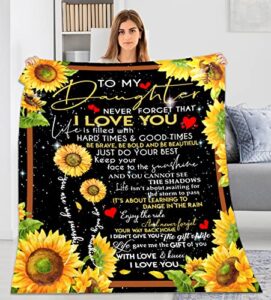 daughter gift from mom dad sunflower blanket to my daughter never forget that i love you fleece blanket ultra-soft micro light weight warm bed throw blanket