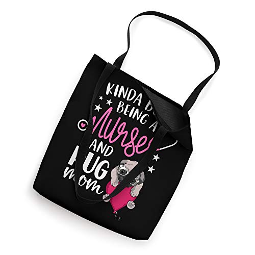 Kinda Busy Being A Nurse And A Pug Mom RN Nurse Mothers Day Tote Bag