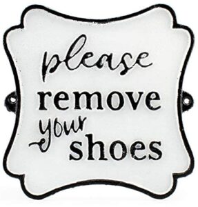 auldhome cast iron sign: please remove your shoes; farmhouse metal plaque in black and white 6.5 inches x 6.5 inches; includes mounting hardware
