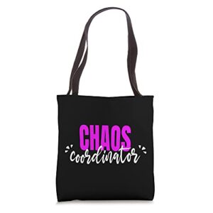 chaos coordinator funny parent teacher tote bag