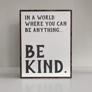 paper riot co. inspirational “in a world where you can be anything… be kind” wood decor sign