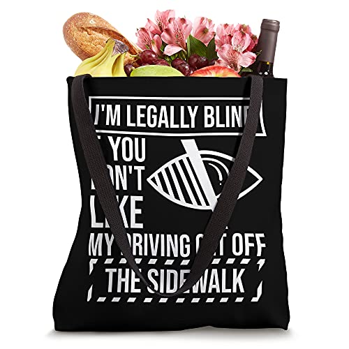 I'm Legally Blind Blindness For Blind People Tote Bag