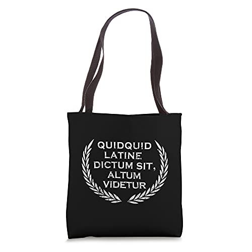 Quidquid Latine Dictum Sit Altum Videtur - Teacher Tote Bag