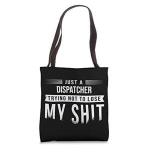 911 dispatcher or truck dispatch swearing funny saying tote bag