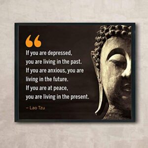 Lao Tzu Quotes-"If You Are at Peace-Living in the Present"- Inspirational Wall Art- 10 x 8" Spiritual Poster Print with Buddha Image-Ready to Frame. Home-Office-Studio-Spa Decor. Perfect Zen Gift!