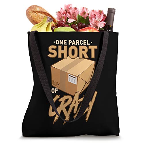 One Parcel Short Of Crazy For Postal Worker Tote Bag