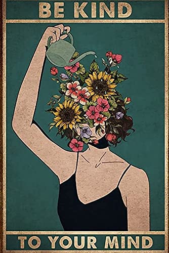 Graman Metal Vintage Tin Sign Be Kind to Your Mind, Land Lady Gift, Floral Woman Gift for Plant Lovers Funny Retro Wall Art Sign 8X 12inch