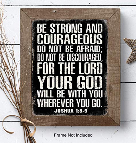 Be Strong and Courageous Scripture Wall Art - Masculine Christianity- Religious Gifts for Men - Christian Gifts for Men - Catholic Gifts - Unframed Inspirational Motivational Photo Sign - Joshua 1 9