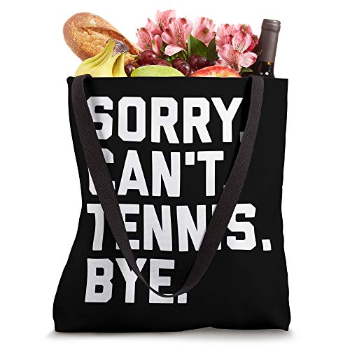 Sorry Can't Tennis Bye Funny Tennis Player Team Captain Tote Bag
