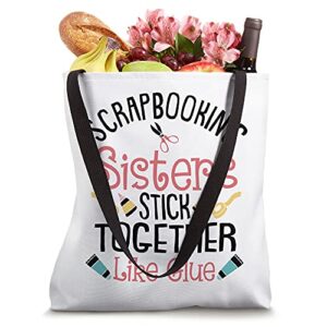 Funny Scrapbooking Gift For Women Scrapbooker Sisters Craft Tote Bag