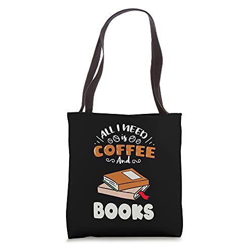 All I Need Is Coffee And Books Tote Bag