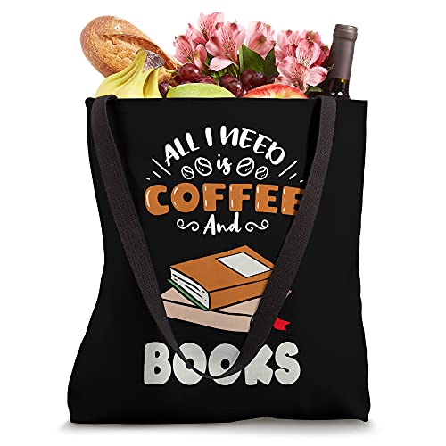 All I Need Is Coffee And Books Tote Bag