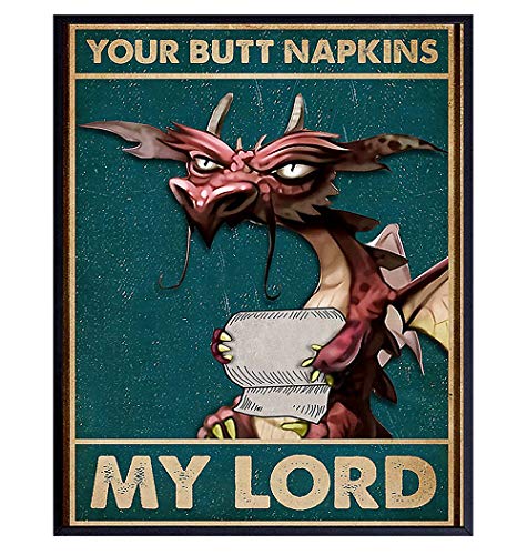 Your Butt Napkins My Lord - Dragon Decorations - Gothic Bathroom Decor - Medieval Decor - Funny Bathroom Wall Art - Toilet Paper Wall Art - Restroom Sign - Bath Wall Decor - Powder Room Decor print