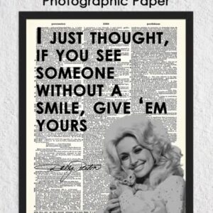 "If You See Somebody Without a Smile…" Dolly Parton: Positive Quotes; Inspirational, Motivational, Affirmation Wall Art Decor Poster for Office, Classroom, Livingroom, Bedroom | Unframed Posters 8x10"