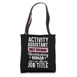 activity assistant funny ninja activities job title tote bag