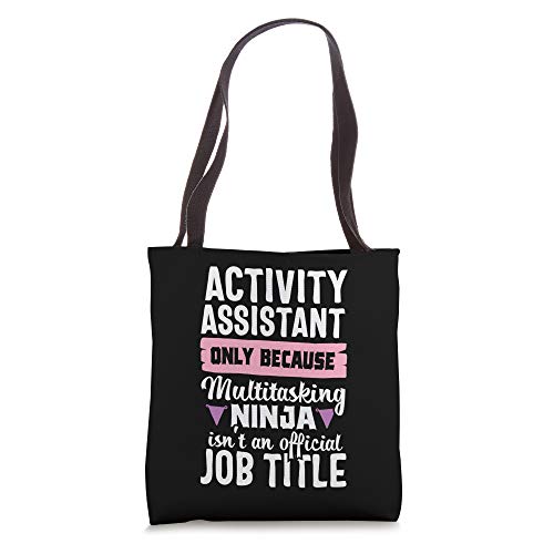 Activity Assistant Funny Ninja Activities Job Title Tote Bag