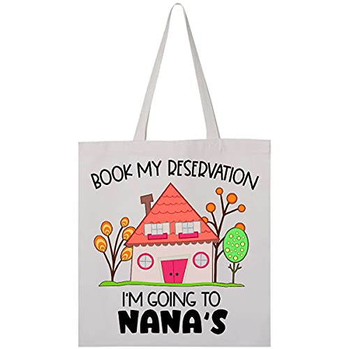 inktastic Book My Reservation I'm Going To Nana's- House Tote Bag 0020 White 3b2d8