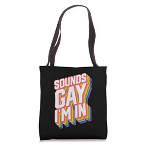 funny pride shirts sounds gay i’m in tote bag