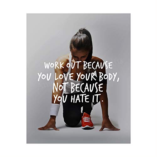 "Work Out Because You Love Your Body" Motivational Exercise Sign -8 x 10" Wall Art Print-Ready to Frame. Inspirational Fitness Print for Home-Office-Gym-Studio Decor. Great Gift of Motivation!