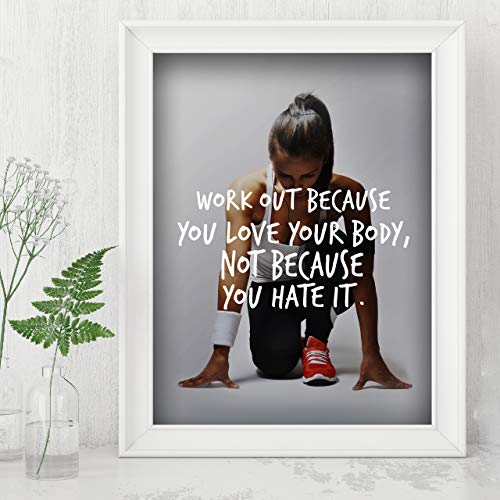 "Work Out Because You Love Your Body" Motivational Exercise Sign -8 x 10" Wall Art Print-Ready to Frame. Inspirational Fitness Print for Home-Office-Gym-Studio Decor. Great Gift of Motivation!