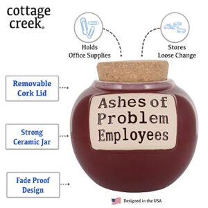 Cottage Creek Ashes of Problem Employees Piggy Bank, Ceramic Candy Jar, Fun Gifts