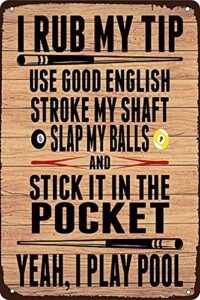 jiufotk billiards lover metal sign i rub my tip tin poster retro snooker club garage office wall decoration plaque 8×12 inches