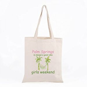 WCGXKO Girls Weekend Gift Palm Springs Is Always A Good Idea Palm Springs Bachelorette Party Totes (Palm Springs2)