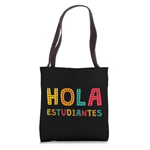 hola estudiantes, maestra back to school spanish teacher tote bag