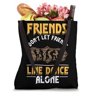 Friend Line Dance Dancing Alone Cowgirl Cowboy Artist Gift Tote Bag