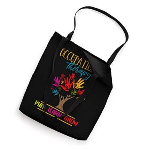 Occupational Therapy Therapist - Play Learn Grow OT Workers Tote Bag