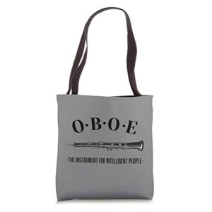 oboe – the instrument for intelligent people. funny oboe tote bag