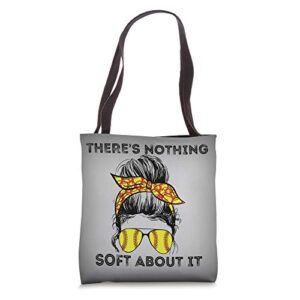 Funny Softball, Nothing Soft About It, Player, Coach, Team Tote Bag