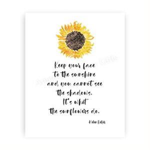 Helen Keller Quotes-"Keep Your Face to the Sunshine-What Sunflowers Do" Inspirational Wall Art-8 x 10" Typographic Art Print w/Sunflower Image-Ready to Frame. Modern Home-Office-Studio-School Decor!