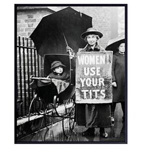 suffragette funny vintage photo – weird gift for feminist women, era fan – retro photograph picture poster – 8×10 wall art home decor, dorm