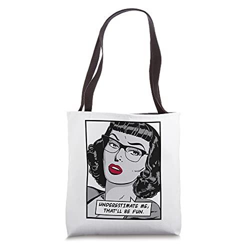 Underestimate Me That'll Be Fun Vintage Pop Art Girl Quote Tote Bag