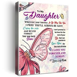 Wailozco Gifts for Daughter -Hangable Canvas Poem Prints Framed Poster Wall Art for Daughter from Mom-Meaningful Daughter Gifts,Daughter Home Bedroom Living Room Wall Decor- Butterfly