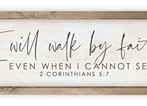 I Will Walk by Faith Even When I Cannot See Rustic Wood Sign 6x18 (Frame Included)