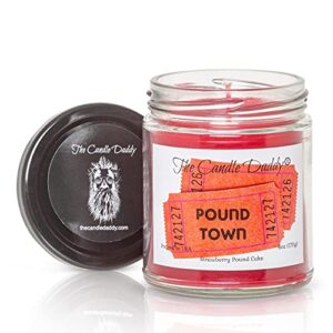 two tickets to pound town – strawberry pound cake scented – funny 6 oz jar candle- 40 hour burn time