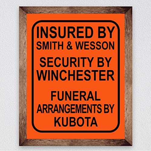 "Insured By Smith & Wesson"-Funny Pro Guns Wall Art -8 x 10" Modern Gun Sign Replica Print-Ready to Frame. Perfect Home-Office-Hunting Lodge-Gun Shop Decor. Great Gift for S&W-Winchester-Kubota Fans!