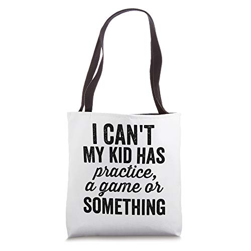 I Can't My Kid Has Practice Busy Family Bold Soccer Mom Tote Bag