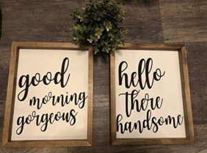 free brand good morning gorgeous hello handsome wood framed signs farmhouse wood framed signs set of 2 8×12 inch