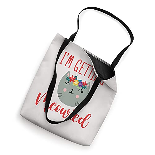 I'm Getting Married Meowied Engagement Bride Wedding Tote Bag