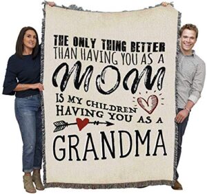 pure country weavers the only thing better mom grandma blanket – gift tapestry throw woven from cotton – made in the usa (72×54)