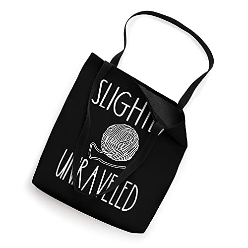 Funny Slightly Unraveled Knitter Crochet Knitting Saying Tote Bag